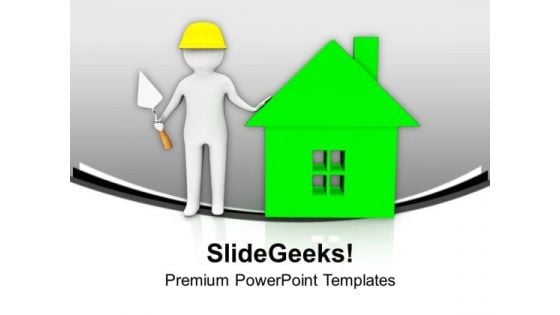 Build The House With New Technique PowerPoint Templates Ppt Backgrounds For Slides 0613