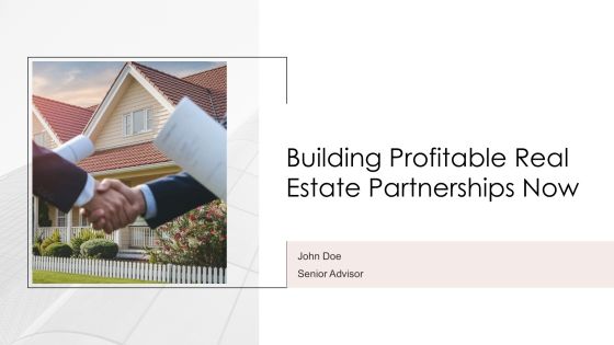 Building Profitable Real Estate Partnerships Now PPT Example AT