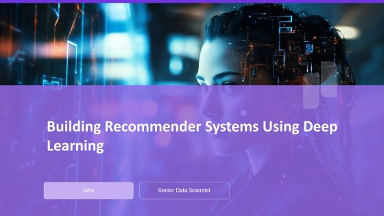 Building Recommender Systems Using Deep Learning PPT Template AT