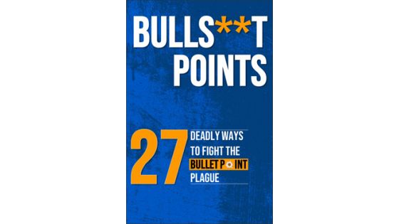 27 Deadly Ways To Fight The Bullet Point Plague