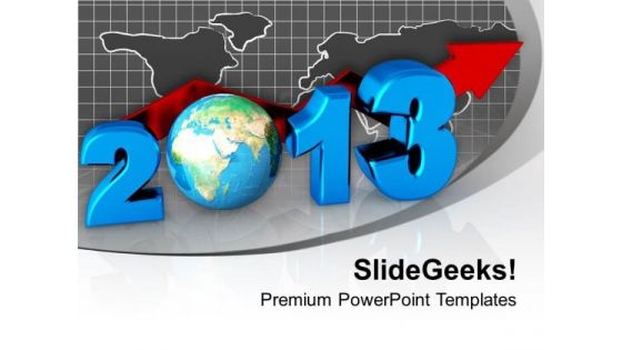 Business Concept New Year 2013 Globe PowerPoint Templates Ppt Backgrounds For Slides 0113