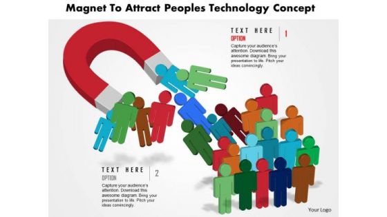 Business Daigram Magnet To Attarct Peoples Technology Concept Presentation Templets