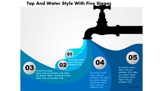 Business Daigram Tap And Water Style With Five Stages Presentation Templets