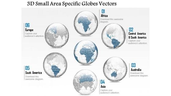 Business Diagram 3d Small Area Specific Globes Vectors Presentation Template