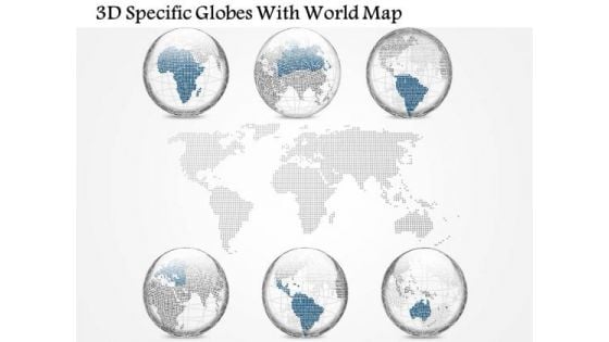 Business Diagram 3d Specific Globes With World Map Presentation Template