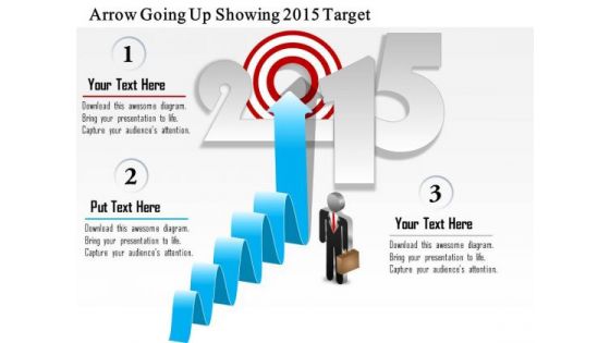 Business Diagram Arrow Going Up Showing 2015 Target Presentation Template