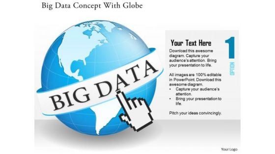 Business Diagram Big Data Concept With Globe And Finger Clicking On Global Data Feeds Ppt Slide