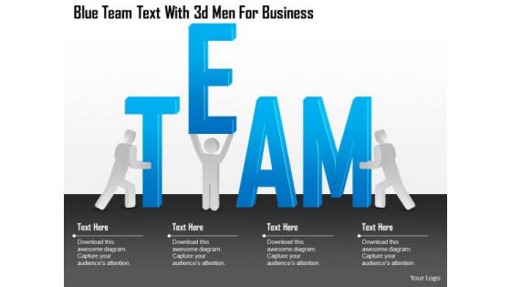 Business Diagram Blue Team Text With 3d Men For Business Presentation Template