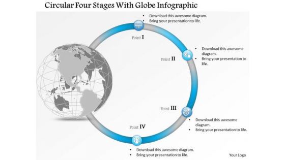 Business Diagram Circular Four Stages With Globe Infographic Presentation Template