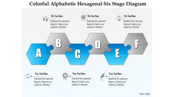 Business Diagram Colorful Alphabetic Hexagonal Six Stage Diagram Presentation Template Business Diagram Colorful Alphabetic Hexagonal Six Stage Diagram Presentation Template