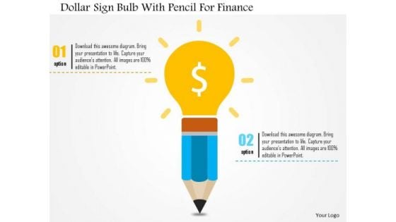 Business Diagram Dollar Sign Bulb With Pencil For Finance Presentation Template