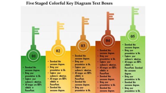 Business Diagram Five Staged Colorful Key Diagram Text Boxes Presentation Template