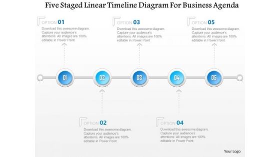 Business Diagram Five Staged Linear Timeline Diagram For Business Agenda Presentation Template