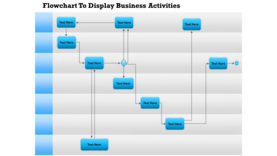 Business Diagram Flowchart To Display Business Activities Presentation Template