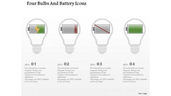 Business Diagram Four Bulbs And Battery Icons Presentation Template