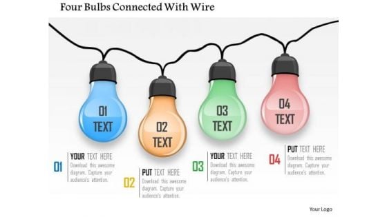 Business Diagram Four Bulbs Connected With Wire Presentation Template