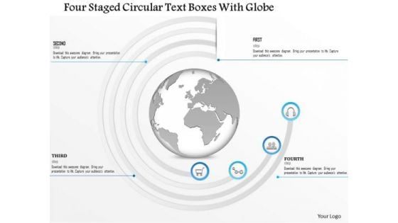 Business Diagram Four Staged Circular Text Boxes With Globe Presentation Template