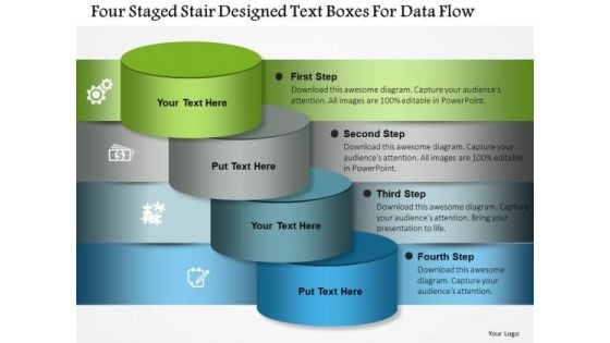 Business Diagram Four Staged Stair Designed Text Boxes For Data Flow Presentation Template