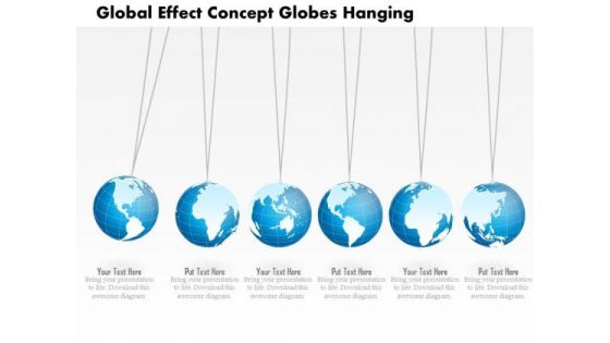 Business Diagram Global Effect Concept Globes Hanging Presentation Template