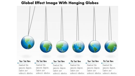 Business Diagram Global Effect Image With Hanging Globes Presentation Template