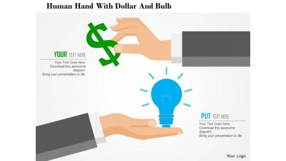 Business Diagram Human Hand With Dollar And Bulb Presentation Template
