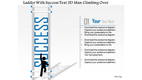 Business Diagram Ladder With Success Text 3d Man Climbing Over Presentation Template