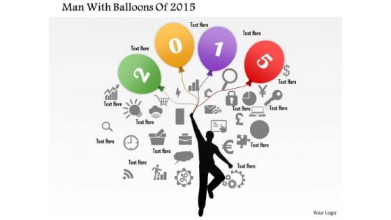 Business Diagram Man With Balloons Of 2015 Presentation Template