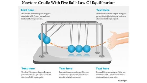 Business Diagram Newtons Cradle With Five Balls Law Of Equiliburium Presentation Template