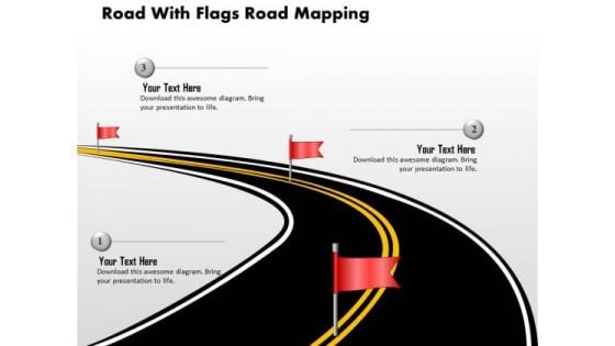 Business Diagram Road With Flags Road Mapping Presentation Template