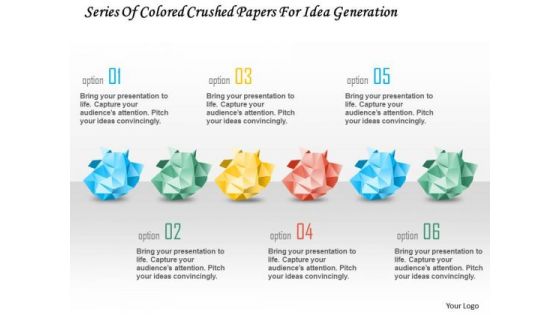 Business Diagram Series Of Colored Crushed Papers For Idea Generation Presentation Template