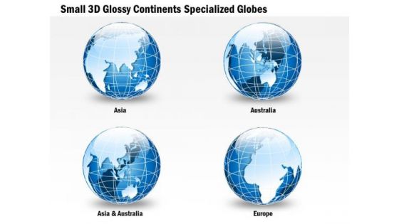 Business Diagram Small 3d Glossy Continents Specialized Globes Presentation Template