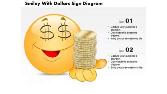 Business Diagram Smiley With Dollars Sign Diagram PowerPoint Ppt Presentation