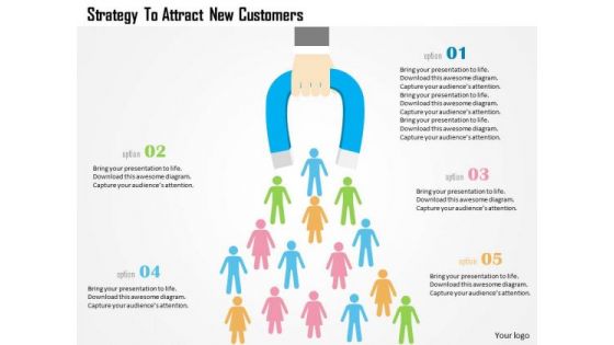 Business Diagram Strategy To Attract New Customers Presentation Template