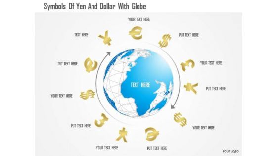 Business Diagram Symbols Of Yen And Dollar With Globe Presentation Template