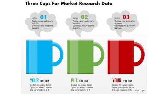 Business Diagram Three Cups For Market Research Data Presentation Template