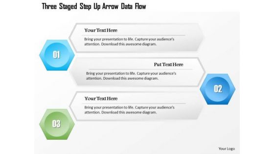 Business Diagram Three Staged Step Up Arrow Data Flow Presentation Template
