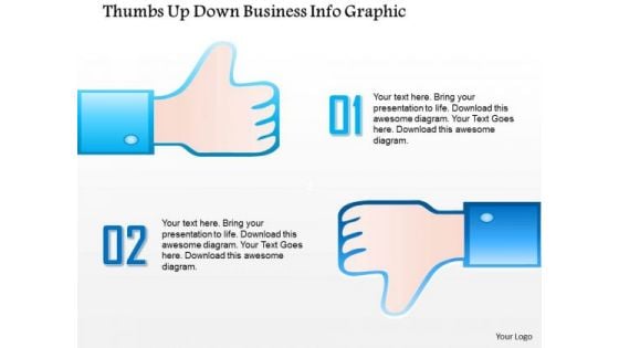 Business Diagram Thumbs Up Down Business Info Graphic Presentation Template