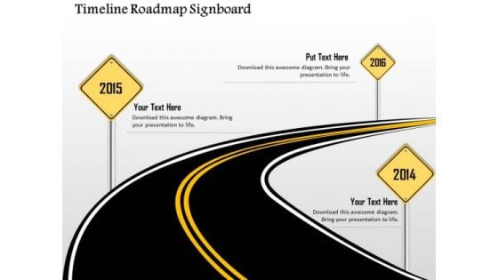 Business Diagram Timeline Roadmap Signboard Image Presentation Template