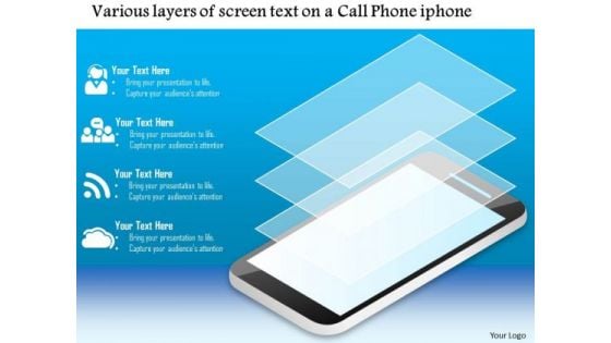 Business Diagram Various Layers Of Screen Text On A Call Phone Iphone Ppt Slide