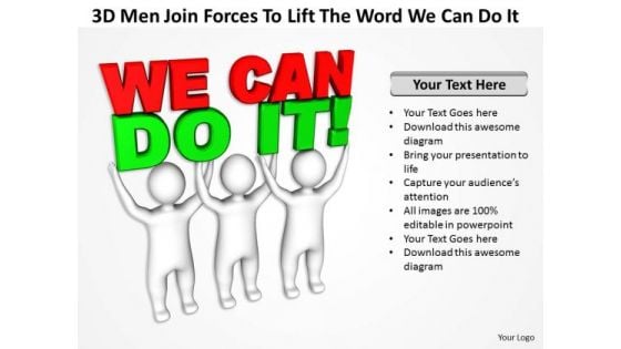 Business Flow Diagram 3d Men Join Forces To Lift The Word We Can Do It PowerPoint Slides