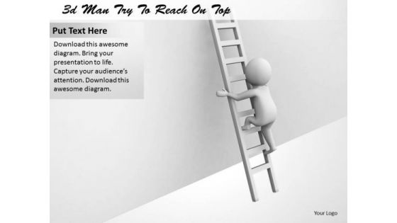 Business Intelligence Strategy 3d Man Try To Reach On Top Concepts Business Intelligence Strategy 3d Man Try To Reach On Top Concepts