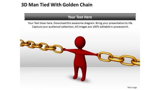 Business Logic Diagram 3d Man Tied With Golden Chain PowerPoint Slides Business Logic Diagram 3d Man Tied With Golden Chain PowerPoint Slides