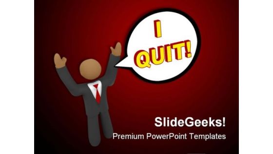 Business Man Quit People PowerPoint Backgrounds And Templates 1210