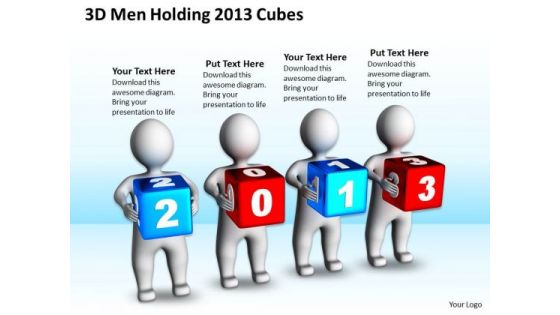 Business Model Diagram Examples 3d Men Holding 2013 Cubes PowerPoint Templates