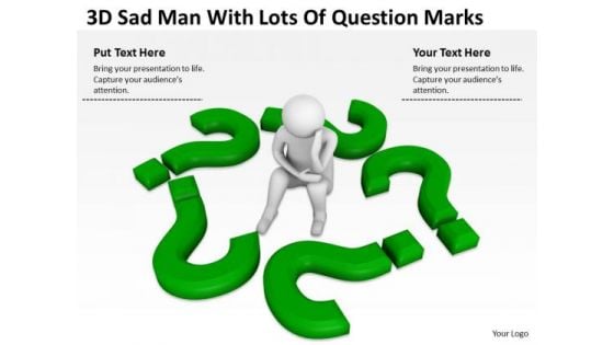 Business People Clip Art 3d Sad Man With Lots Of Question Marks PowerPoint Slides