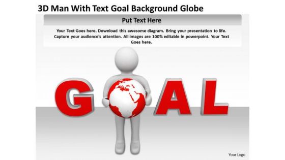 Business People Images 3d Man Human Character With Text Goal Background Globe PowerPoint Slides