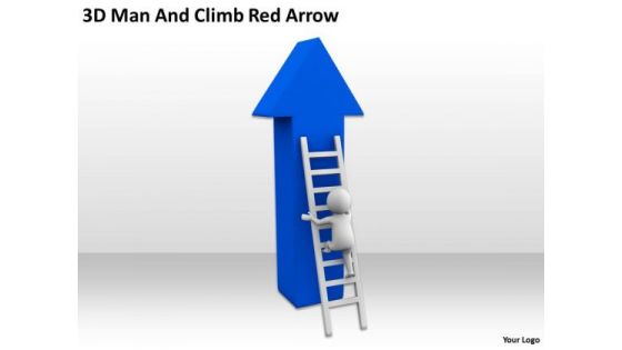 Business People Pictures 3d Man And Climb Red Arrow PowerPoint Templates Ppt Backgrounds For Slides