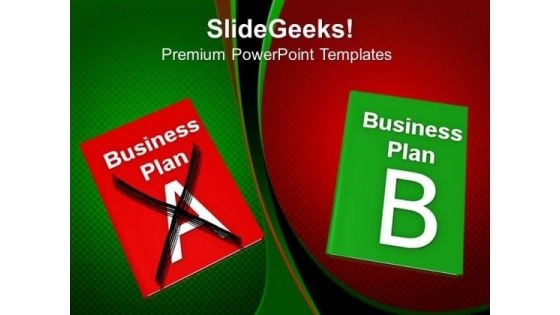 Business Plan A And Plan B Future PowerPoint Templates And PowerPoint Themes 0912