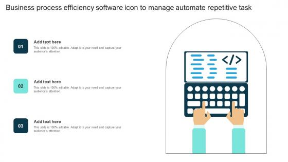 Business Process Efficiency Software Icon To Manage Automate Repetitive Task Slides Pdf