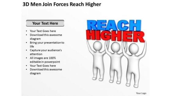 Business Process Flow Diagram 3d Men Join Forces Reach Higher PowerPoint Slides